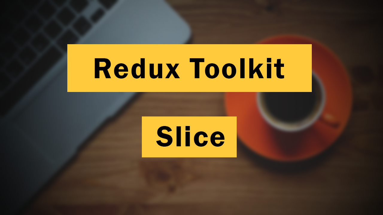 redux-toolkit-slice